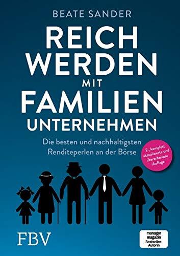 Reich werden mit Familienunternehmen: Die besten und nachhaltigsten Renditeperlen an der Börse