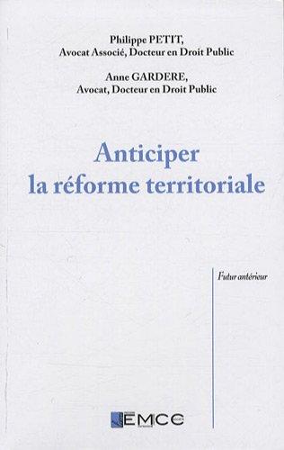 Anticiper la réforme territoriale