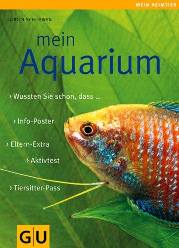 Mein Aquarium: Wussten Sie schon, dass... Info-Poster. Eltern-Extra. Akivtest. Tiersitter-Pass (GU Mein Heimtier neu)