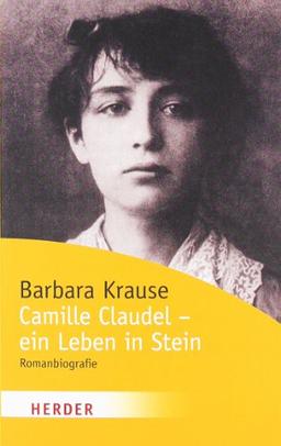 Camille Claudel: Ein Leben in Stein (HERDER spektrum)