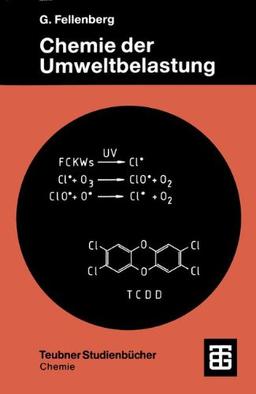 Chemie der Umweltbelastung (Teubner Studienbücher Chemie)