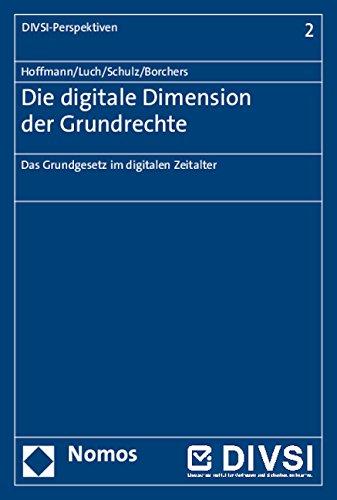 Die digitale Dimension der Grundrechte: Das Grundgesetz im digitalen Zeitalter