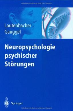 Neuropsychologie psychischer Störungen