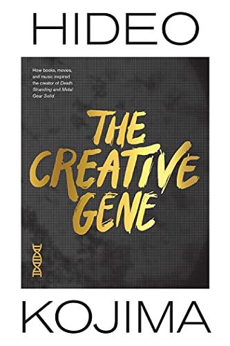 The Creative Gene: How books, movies, and music inspired the creator of Death Stranding: How books, movies, and music inspired the creator of Death Stranding and Metal Gear Solid