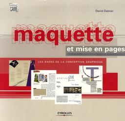 Maquette et mise en pages : les bases de la conception graphique