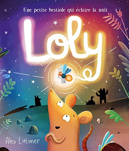 Loly : une petite bestiole qui éclaire la nuit