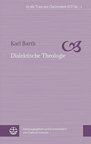 Dialektische Theologie (Große Texte der Christenheit (GTCh), Band 3)