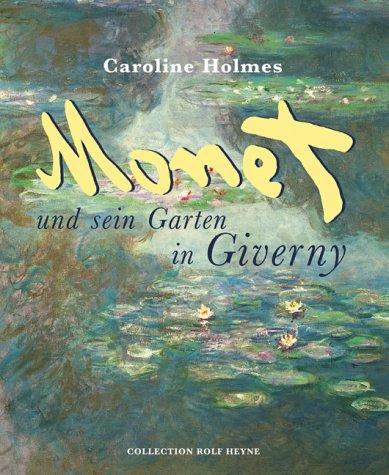 Monet und sein Garten in Giverny