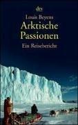 Arktische Passionen