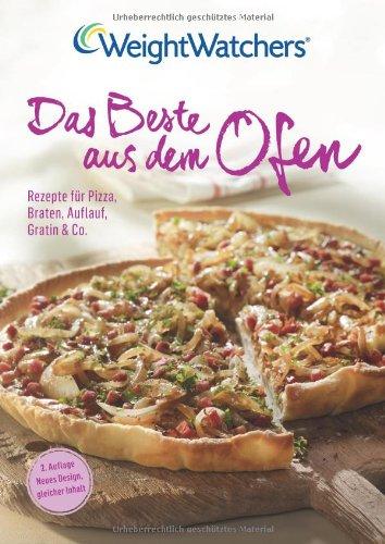 Das Beste aus dem Ofen. Raffinierte Rezepte für Pizza, Braten, Auflauf und Gratin