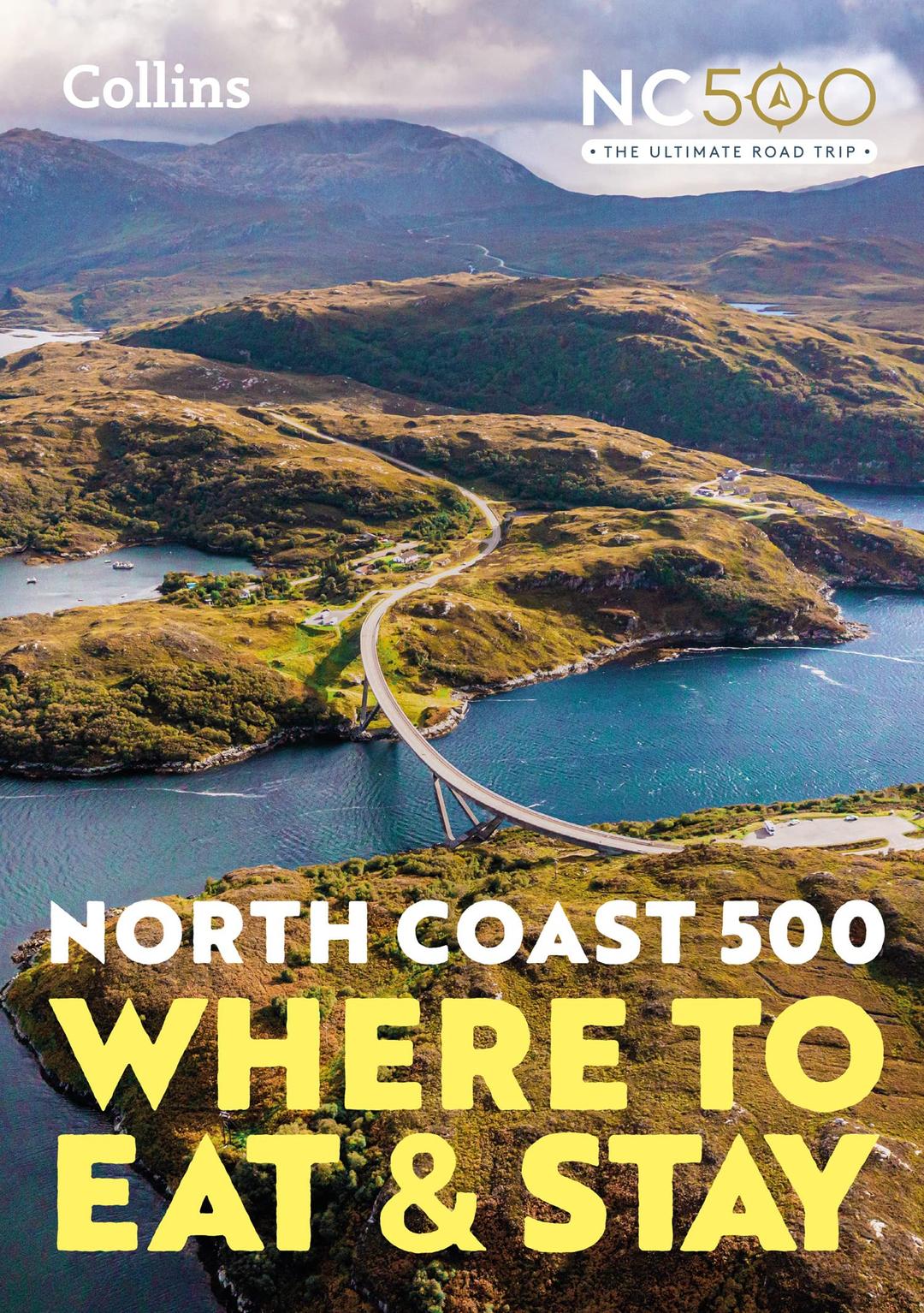 North Coast 500: Where to Eat and Stay official guide