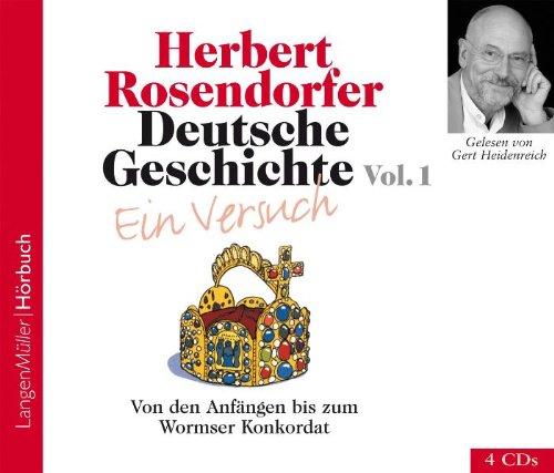 Deutsche Geschichte - Ein Versuch 1. 4 CDs: Von den Anfängen bis zum Wormser Konkordat