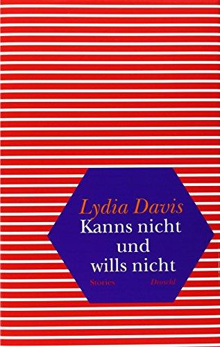 Kanns nicht und wills nicht: Stories