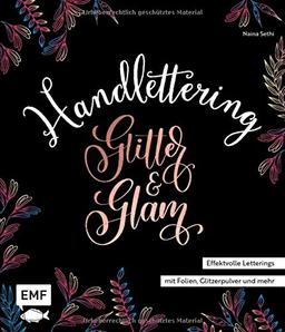 Handlettering Glitter and Glam – Effektvolle Letterings mit Folien, Glitzerpulver und mehr