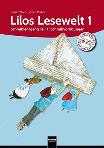 Lilos Lesewelt 1 / Lilos Lesewelt 1 Schreiblehrgang: Teil 1: Schreibvorübungen. Teil 2: Druckschrift. Teil 3: Schreibschrift. Sbnr 105648