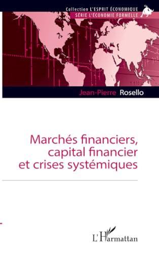 Marchés financiers, capital financier et crises systémiques