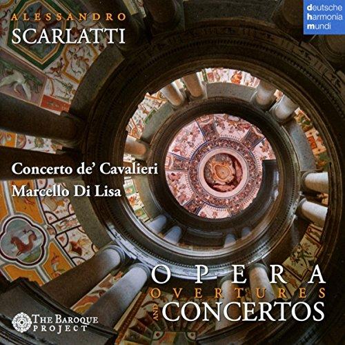 Alessandro Scarlatti - Concertos and Opera Overtures