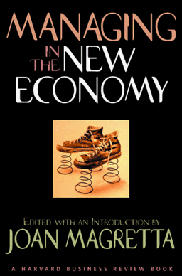 Managing in the New Economy (Harvard Business Review Book)