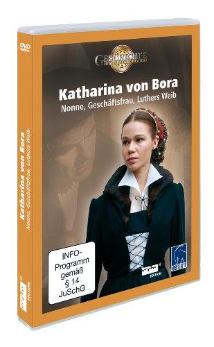 Katharina von Bora - Nonne, Geschäftsfrau, Luthers Weib