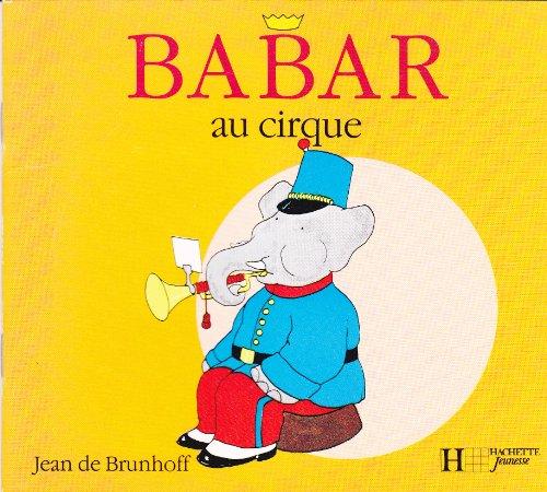 Babar calin, Tome 7 : Babar au cirque (Hachette Jeunesse)