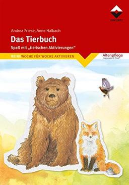 Das Tierbuch: Spaß mit "tierischen Aktivierungen" (Altenpflege)