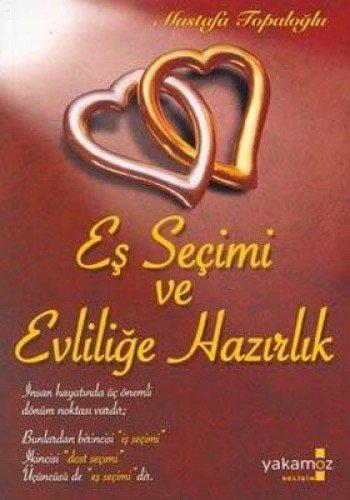 Es Secimi ve Evlilige Hazirlik