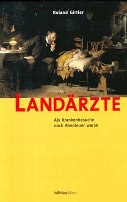 Landärzte. Als Krankenbesuche noch Abenteuer waren