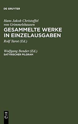 Satyrischer Pilgram (Hans Jakob Christoffel von Grimmelshausen: Gesammelte Werke in Einzelausgaben)