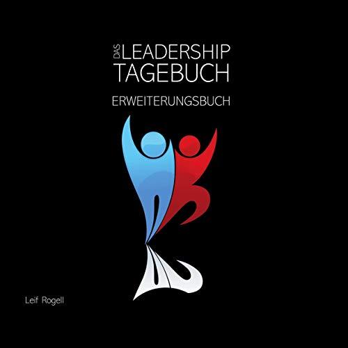 Das Leadership-Tagebuch: Erweiterungsbuch