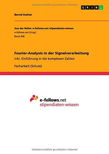 Fourier-Analysis in der Signalverarbeitung: inkl. Einführung in die komplexen Zahlen