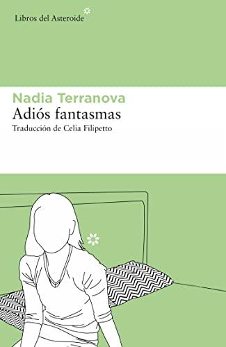 Adiós fantasmas (Libros del Asteroide, Band 241)