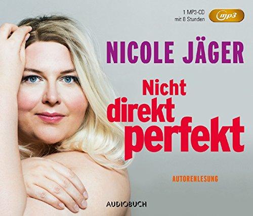 Nicht direkt perfekt (Autorenlesung auf MP3-CD)