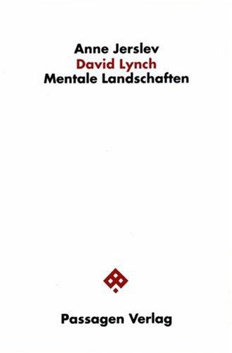 David Lynch: Mentale Landschaften