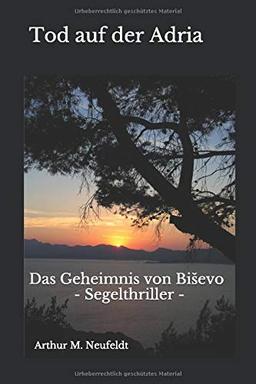 Tod auf der Adria: Das Geheimnis von Biševo - Segelthriller -