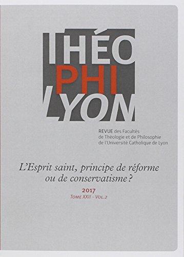 Théophilyon XXII vol 2 - 2017: L'Esprit saint, principe de réforme ou de conservatisme?