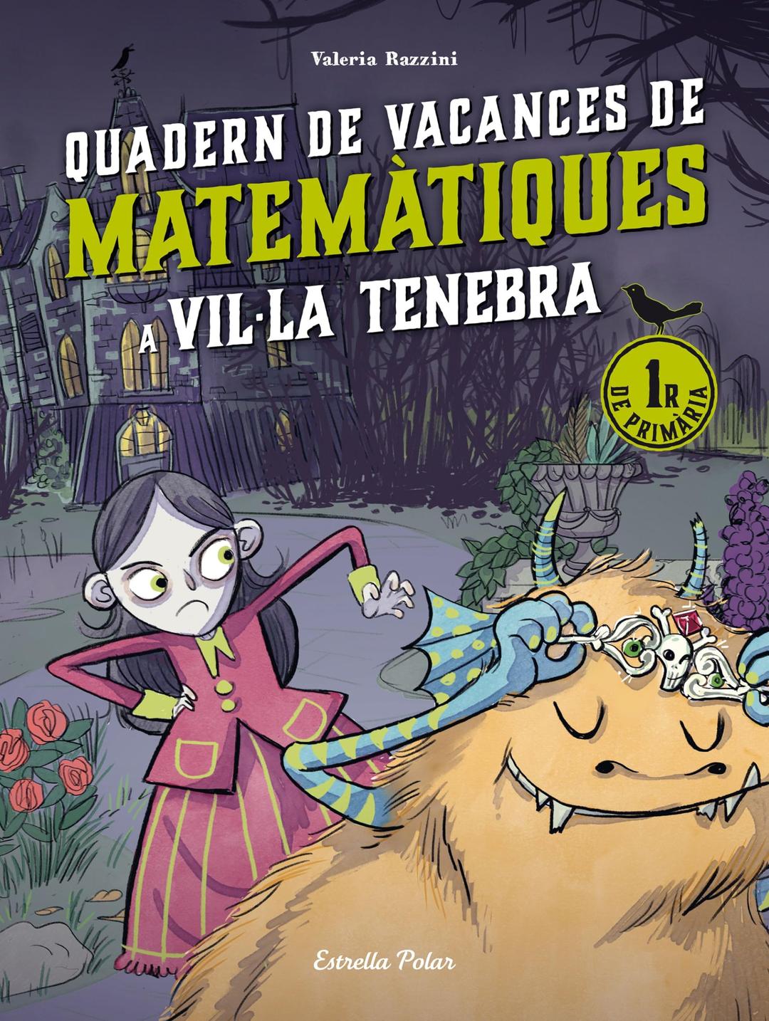 Vil·la Tenebra. Quadern de vacances de matemàtiques. 1r de primària (Quaderns de vacances)