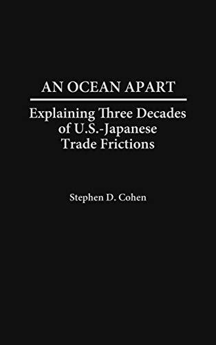 An Ocean Apart: Explaining Three Decades of U.S.-Japanese Trade Frictions