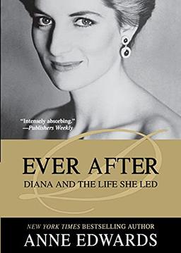 EVER AFTER: Diana and the Life She Led