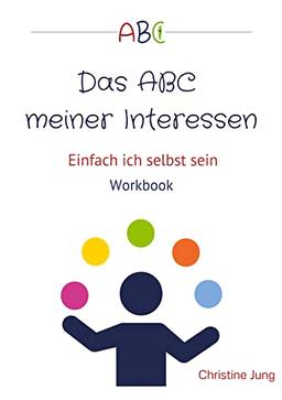 Das ABC meiner Interessen: Einfach ich selbst sein