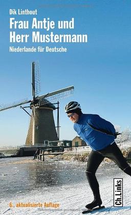 Frau Antje und Herr Mustermann. Niederlande für Deutsche