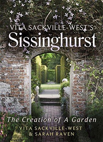 Vita Sackville West's Sissinghurst: The Making of a Garden