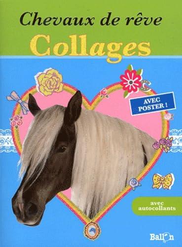 Chevaux de rêve : collages