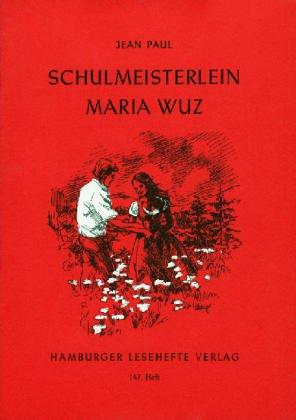 Leben des vergnügten Schulmeisterlein Maria Wuz in Auenthal: "Eine Art Idylle"