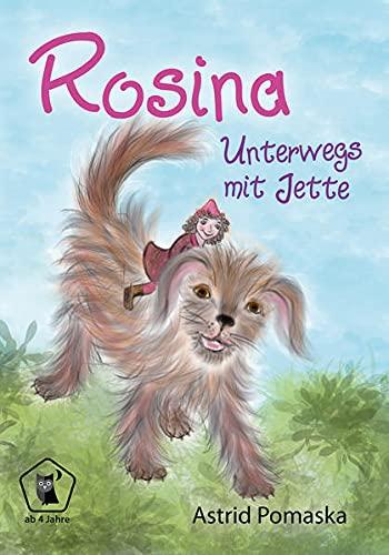 Rosina / Rosina – Unterwegs mit Jette: Geschichten für Kinder ab 4 Jahren