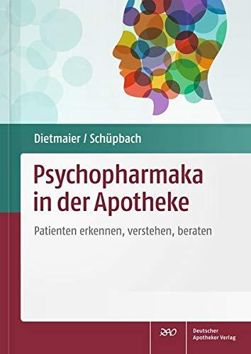 Psychopharmaka in der Apotheke: Patienten erkennen, verstehen, beraten