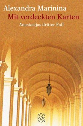 Mit verdeckten Karten: Anastasijas dritter Fall<br /> Roman