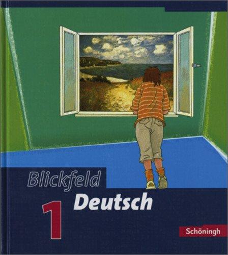 Blickfeld Deutsch. Arbeitsbuch für das Gymnasium (Klassen 5-10): Blickfeld Deutsch - Arbeitsbücher für das Gymnasium: Schülerband 1 (Klasse 5): Klasse 5. Arbeitsbücher für das Gymnasium