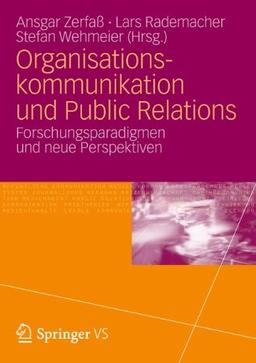 Organisationskommunikation und Public Relations: Forschungsparadigmen und Neue Perspektiven (German Edition)