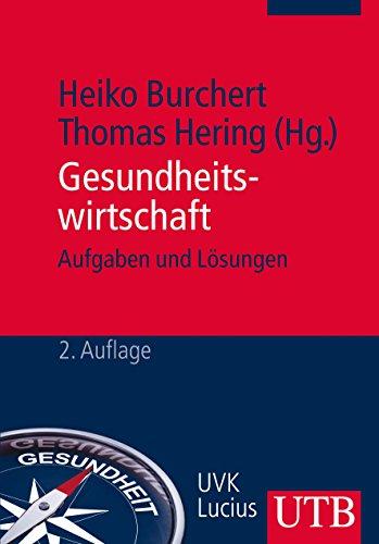 Gesundheitswirtschaft: Aufgaben und Lösungen (Gesundheit kompetent, Band 4107)