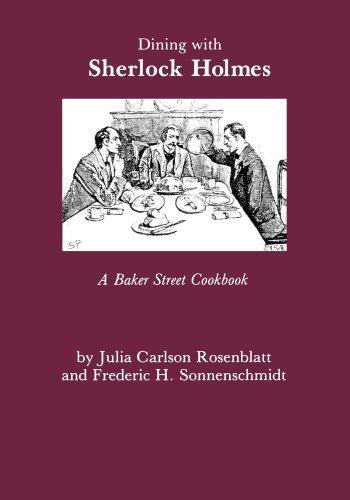 Dining with Sherlock Holmes: A Baker Street Cookbook